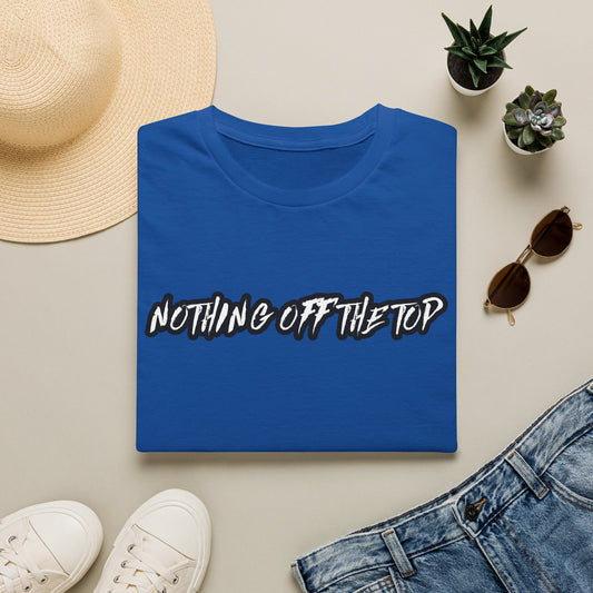 Nothing Off The Top T‑Shirt — Casual Streetwear Graphic Tee