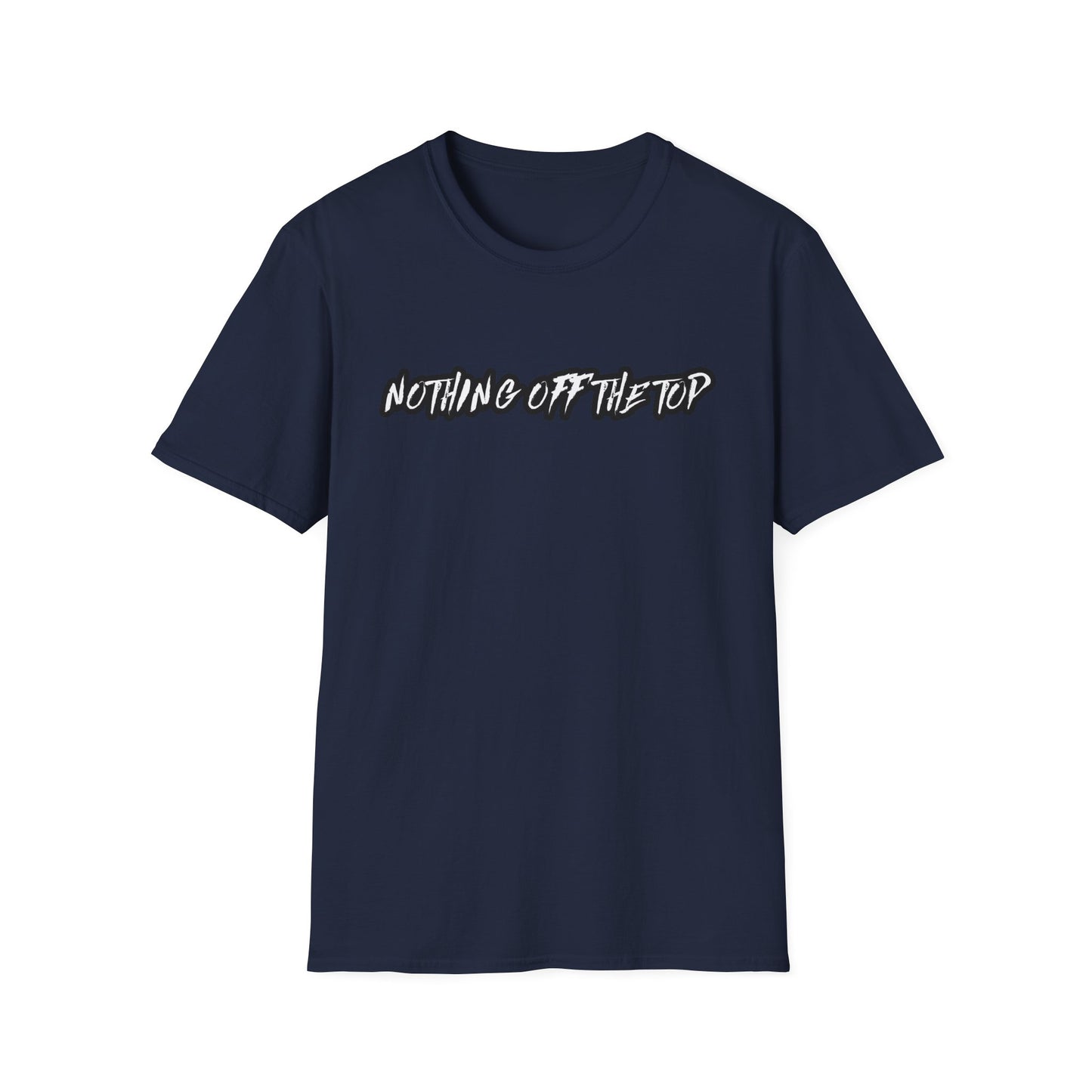 Nothing Off The Top T‑Shirt — Casual Streetwear Graphic Tee